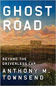 Ghost Road: Beyond the Driverless Car